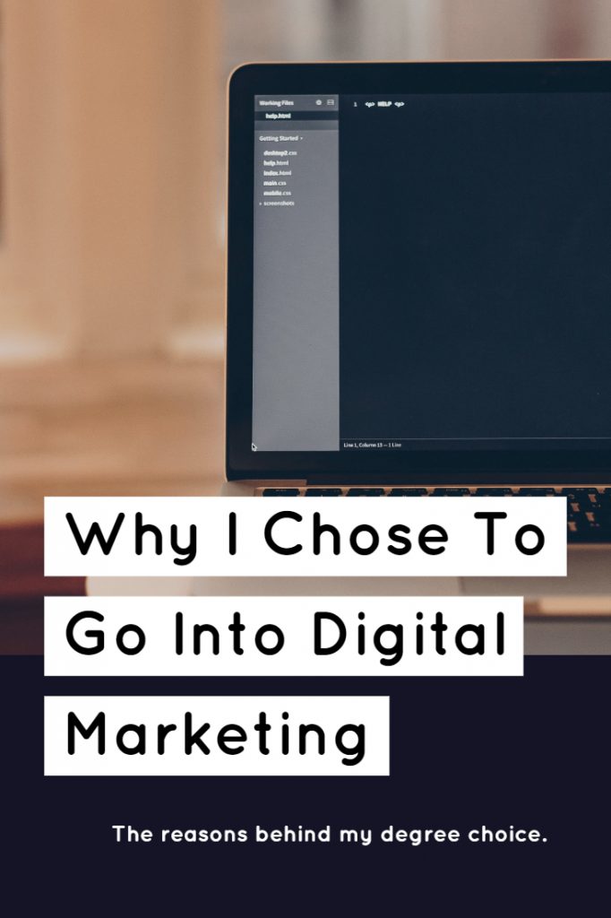 Why I Chose To Go Into Digital Marketing