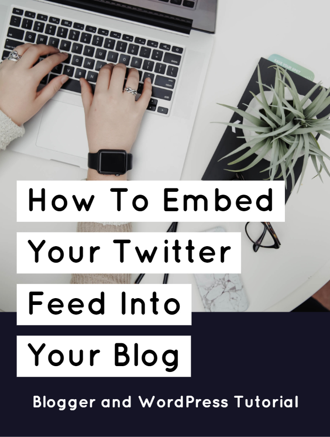How To Embed Twitter Into Your Blog