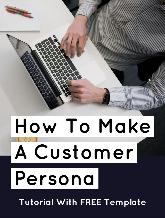 How To Make A Customer Persona