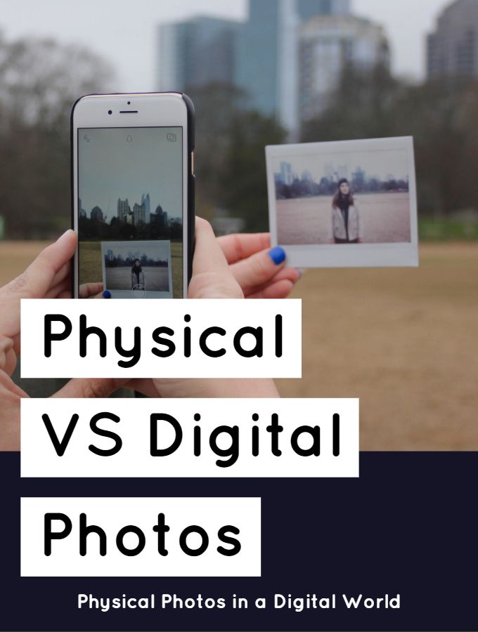 Physical VS Digital Photos